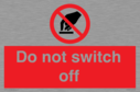 do-not-switch-off-prohibition-sign~